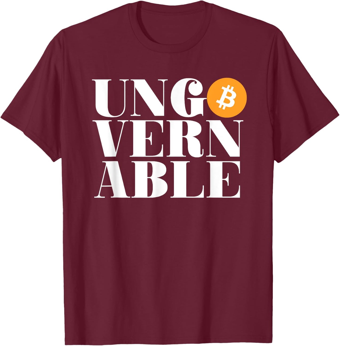 Ungovernable Bitcoin (Text Only Typography Print) T-Shirt - T-Shirt | Maroon