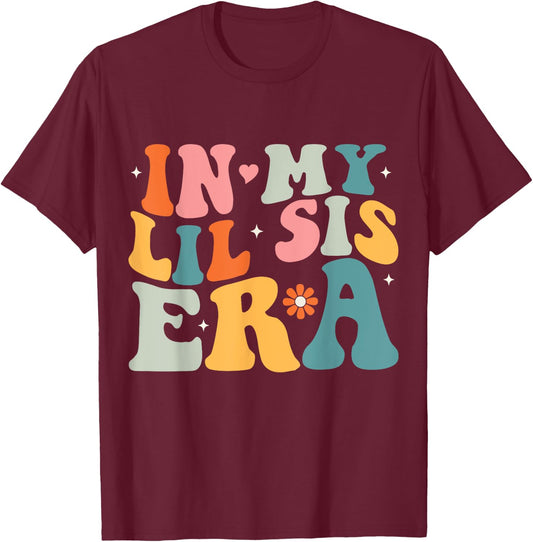 In My Lil Sister Era Groovy Baby Kids Girls Women Lil Sis T-Shirt - T-Shirt | Maroon