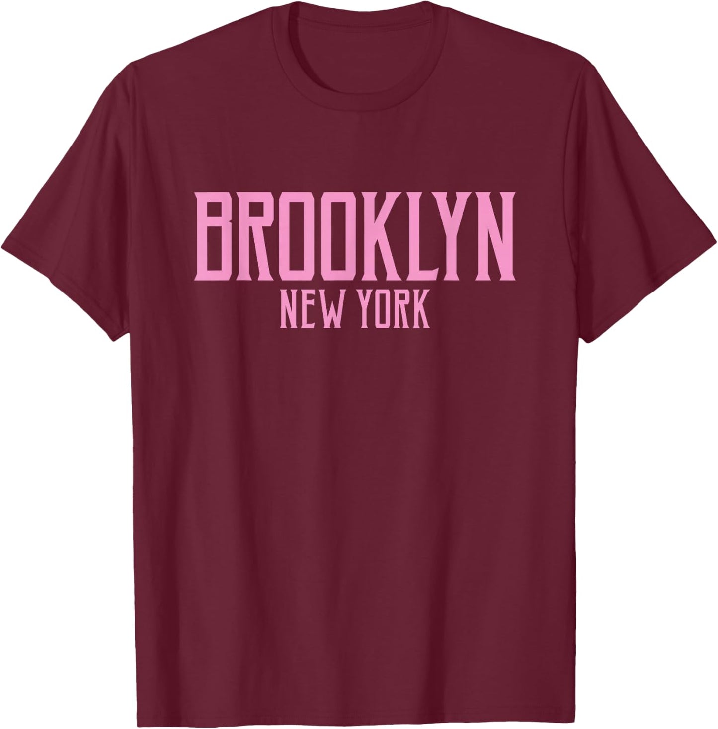 Brooklyn New York Text Pink Print T-Shirt - T-Shirt | Maroon