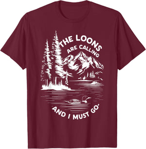 the loons are calling and i must go Animal Lover T-Shirt - T-Shirt | Maroon