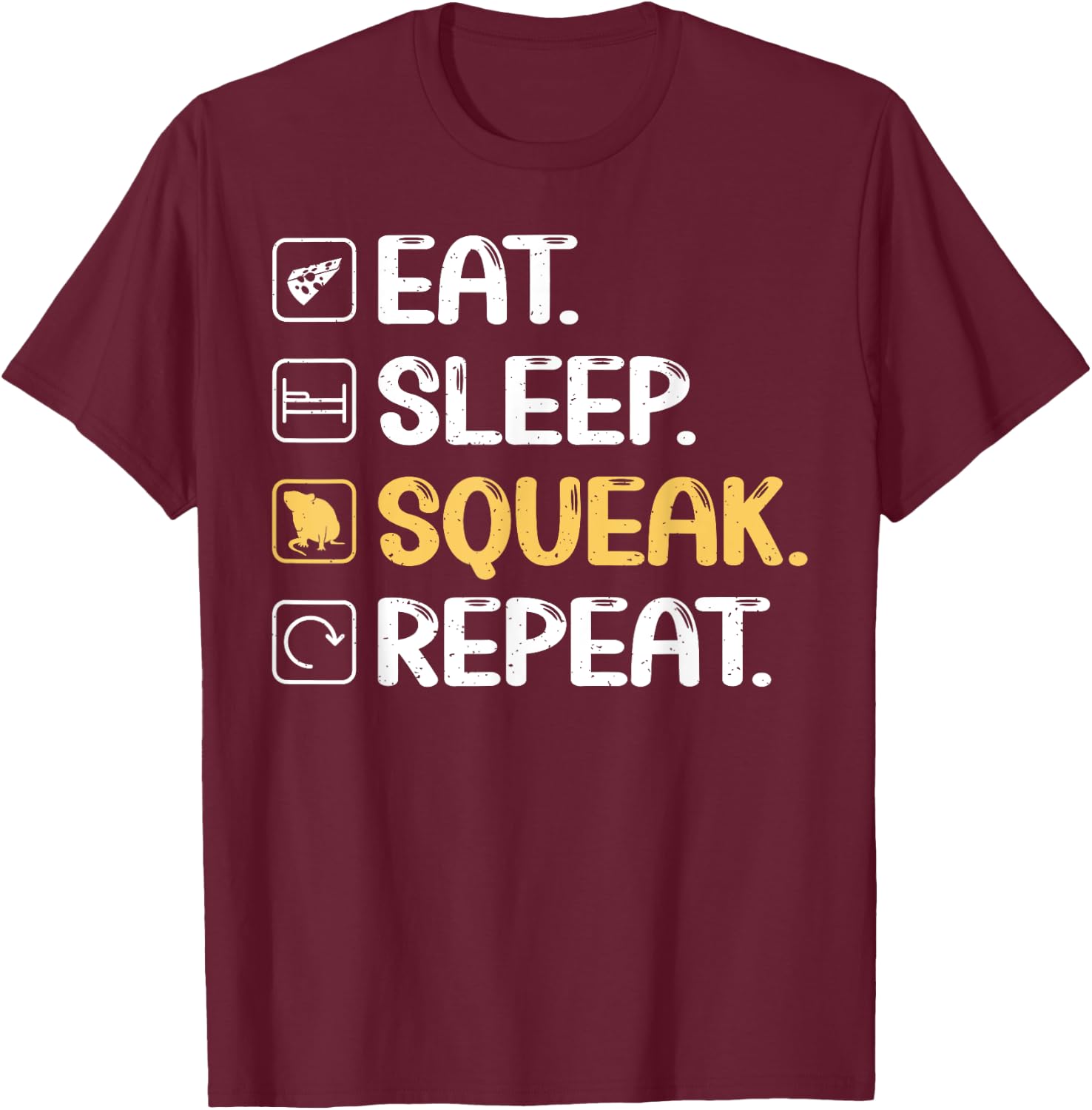 Eat Sleep Squeak Repeat Mouse T-Shirt - T-Shirt | Maroon