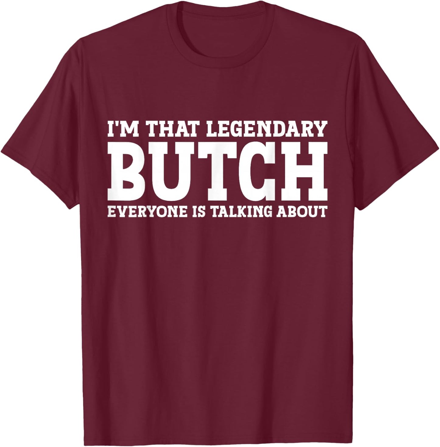 Butch Gifts Butch Personal Name First Name Funny Butch T-Shirt - T-Shirt | Maroon