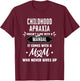 Childhood Apraxia Mom Who Never Gives Up T-Shirt - T-Shirt | Maroon