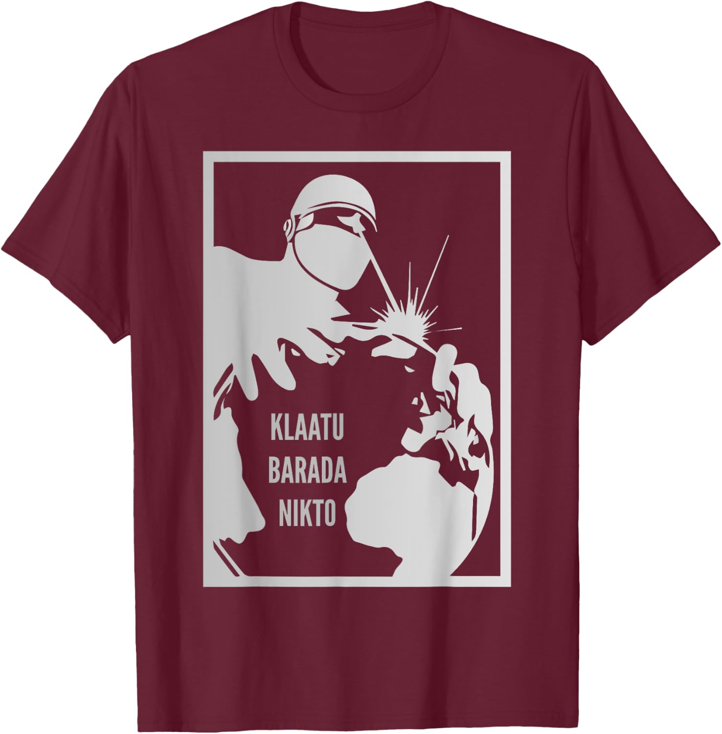 Klaatu Barada Nikto Gort Robot SiFi T-Shirt - T-Shirt | Maroon
