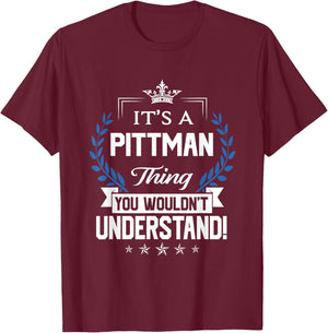 Pittman Name - Pittman Thing Name You Wouldn't Understand T-Shirt - T-Shirt | Maroon