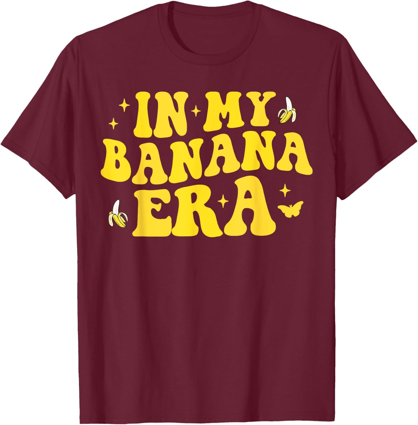 In My Banana Era Funny Banana Lover Retro Bananas T-Shirt - T-Shirt | Maroon