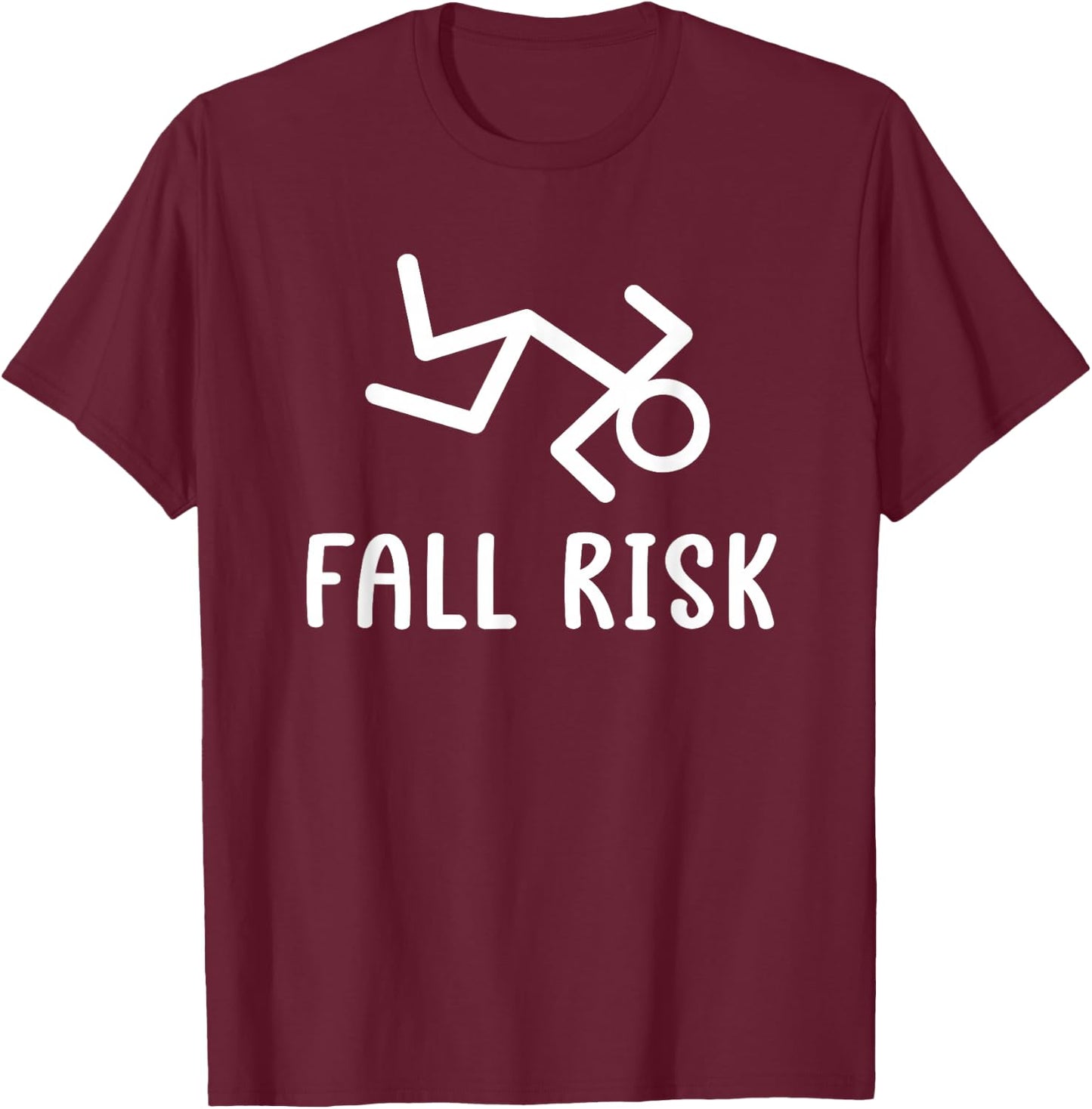 Fall Risk T-Shirt - T-Shirt | Maroon