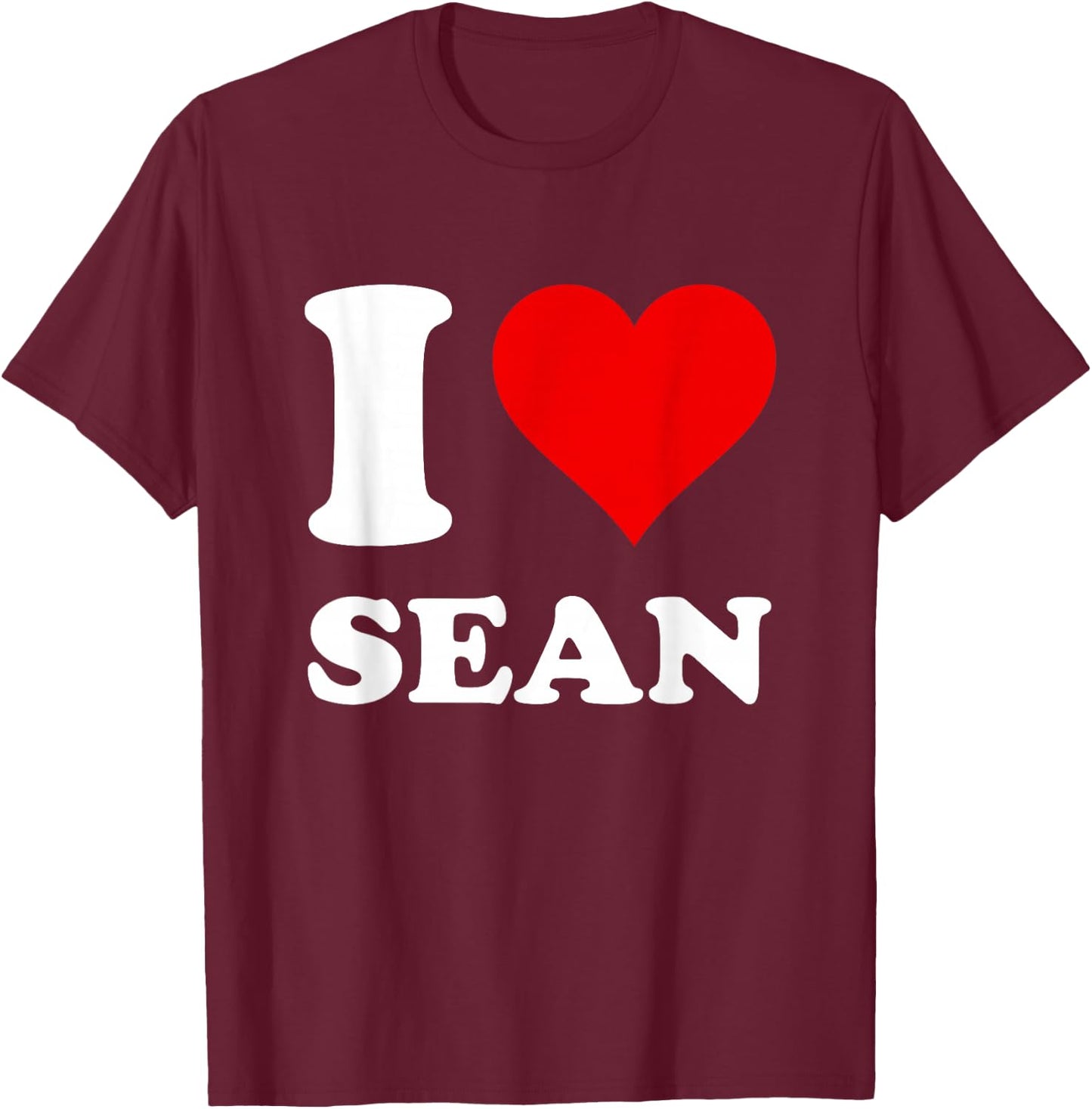 Red Heart I Love Sean T-Shirt - T-Shirt | Maroon