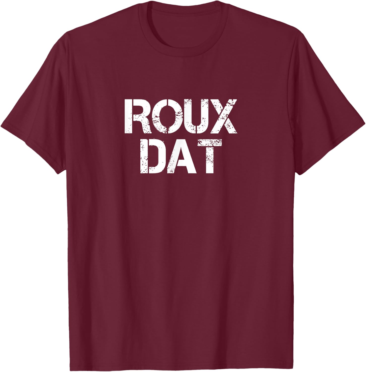 Roux Dat Gumbo Cookoff Cajun Cook T-Shirt - T-Shirt | Maroon