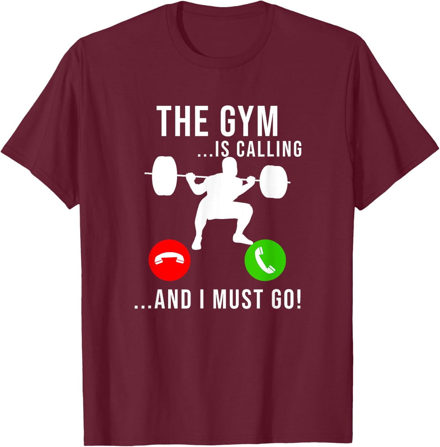 Gym Is Calling Workout Fitness Bodybuilding Weight Lifting T-Shirt - T-Shirt | Maroon