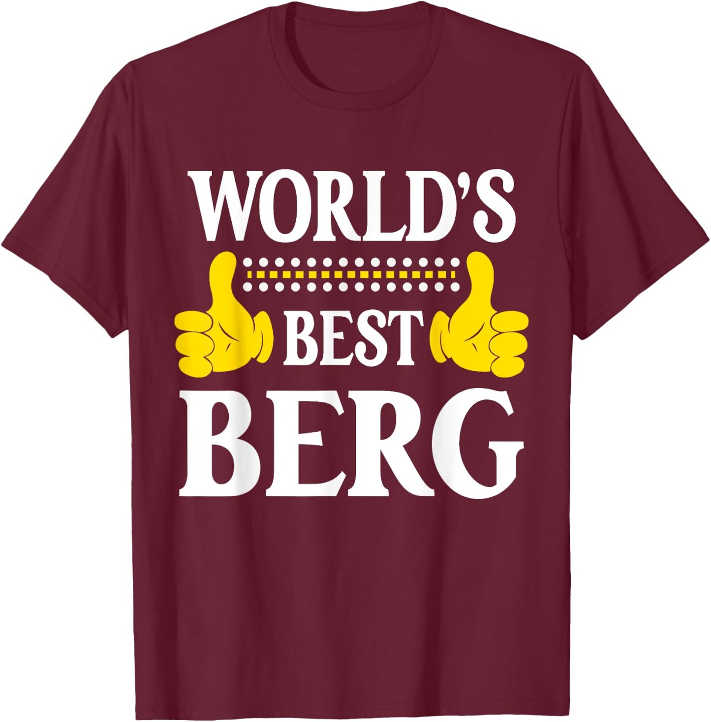 Berg Surname Funny Team Family Last Name World's Best Berg T-Shirt - T-Shirt | Maroon