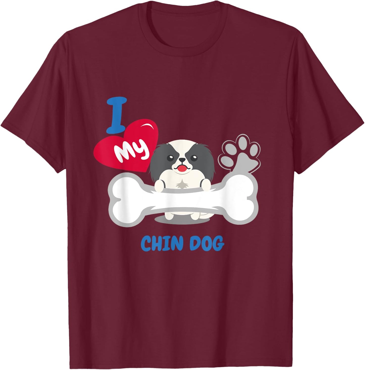 Japanese Chin - I Love My Chin Dog T-Shirt - T-Shirt | Maroon