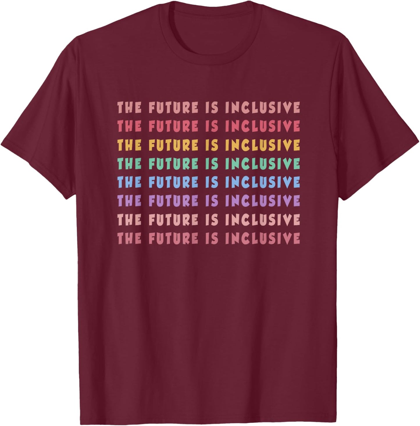 The Future Is Inclusive Special Education Teacher Women T-Shirt - T-Shirt | Maroon