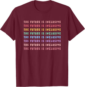 The Future Is Inclusive Special Education Teacher Women T-Shirt - T-Shirt | Maroon