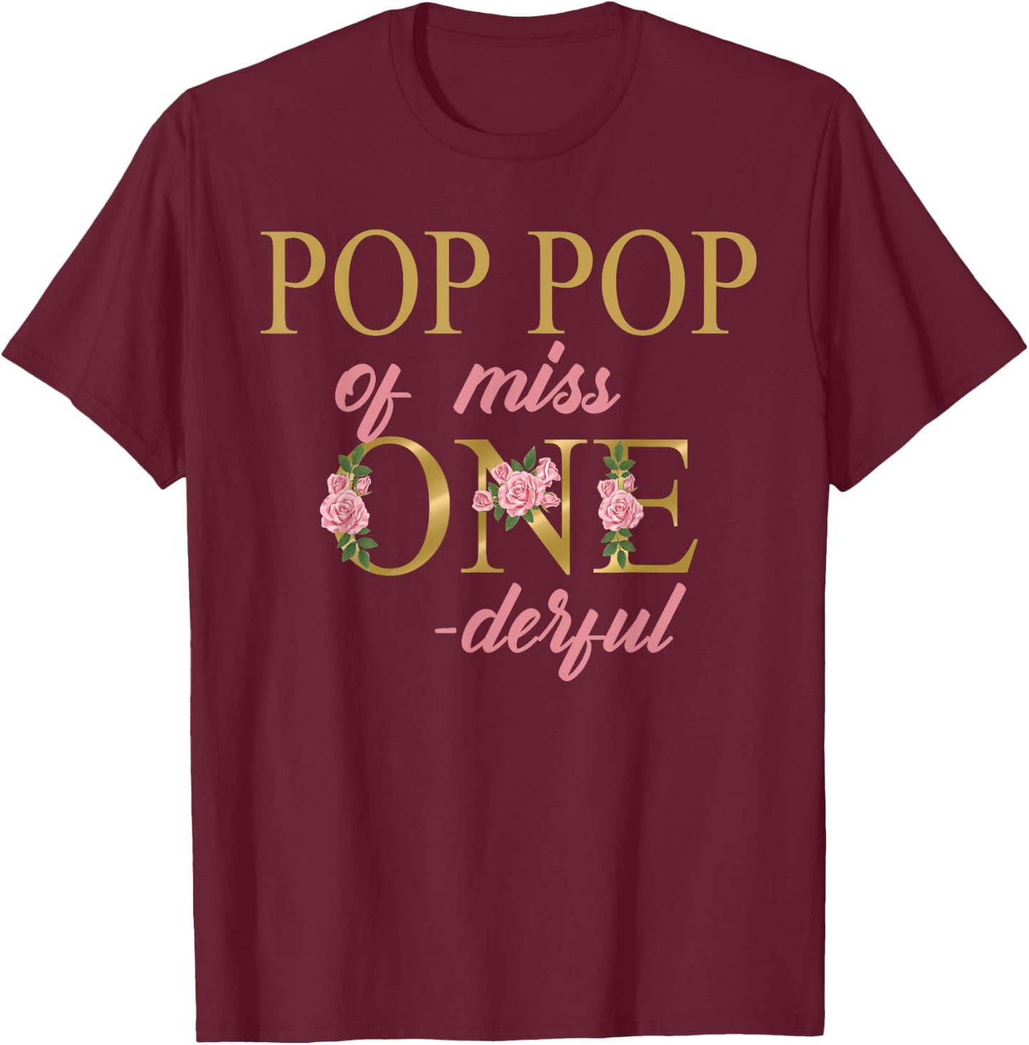 Pop Pop of Miss Onederful 1st Birthday First One-Derful T-Shirt - T-Shirt | Maroon