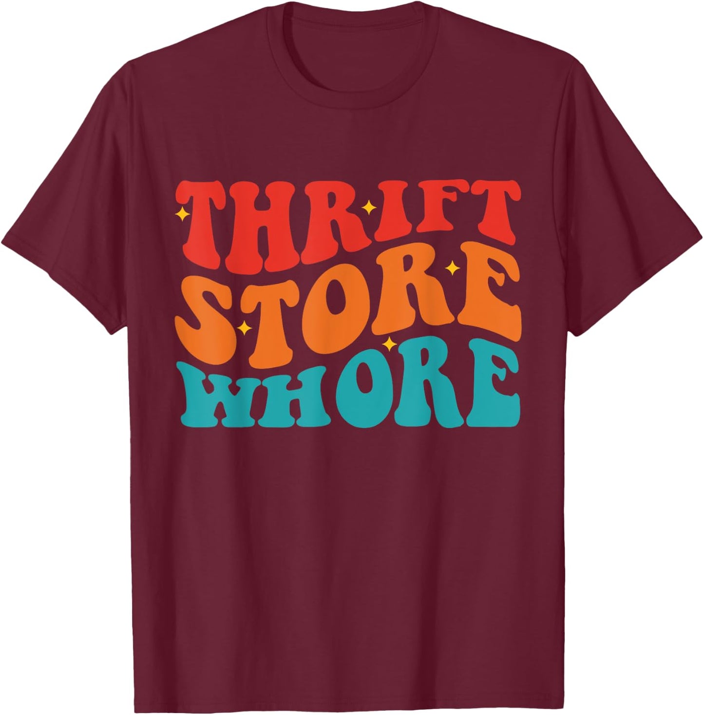 Thrift Store Whore Apparel T-Shirt - T-Shirt | Maroon