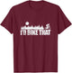 I'd Bike That Cycling fun without any Limits T-Shirt - T-Shirt | Maroon