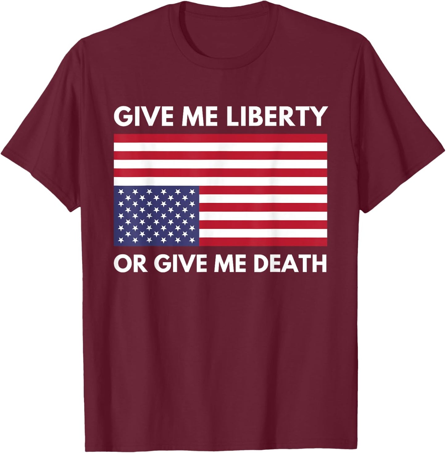 Upside Down Flag Protest Give Me Liberty or Give Me Death T-Shirt - T-Shirt | Maroon