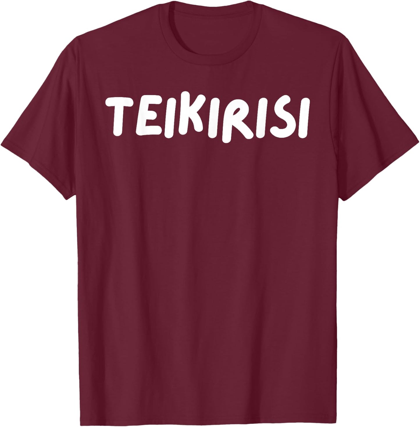Funny Saying Take It Easy Teikirisi Spanish Mexican Joke Gag T-Shirt - T-Shirt | Maroon