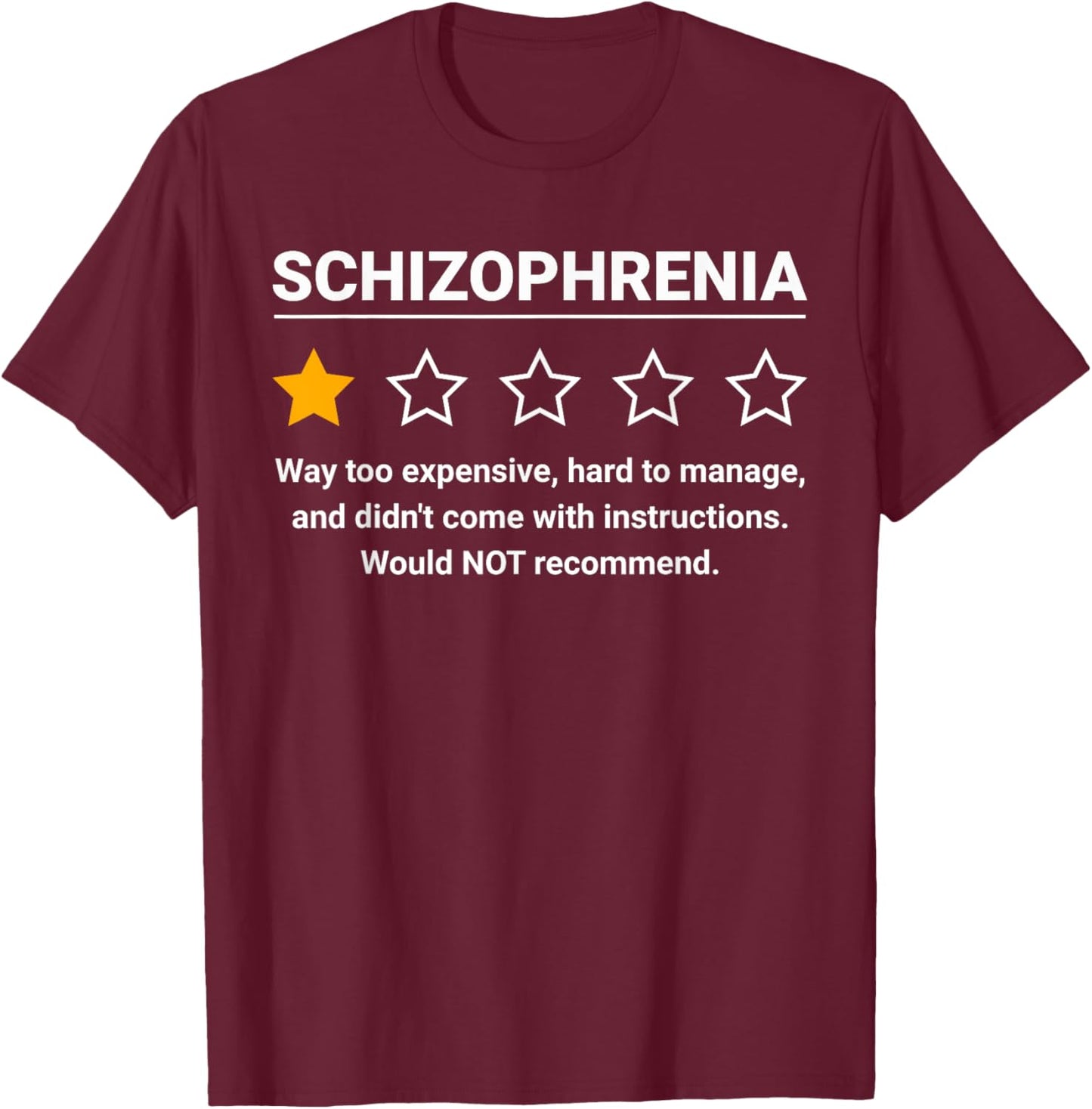 Schizophrenia One Star Rating Funny Schizophrenia Awareness T-Shirt - T-Shirt | Maroon