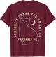Someone's Gonna End Up Crying Probably me Funny design T-Shirt - T-Shirt | Maroon