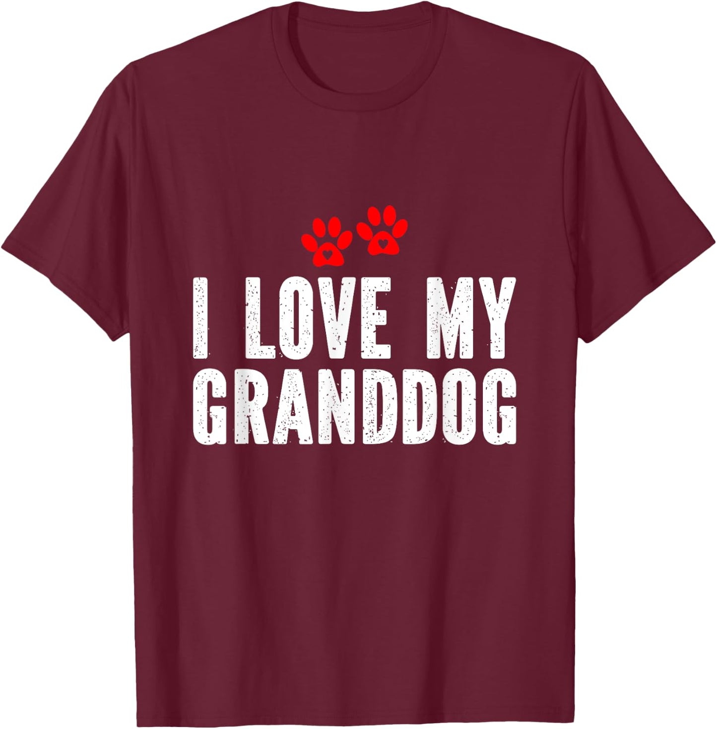 I Love My Granddog T-Shirt - T-Shirt | Maroon