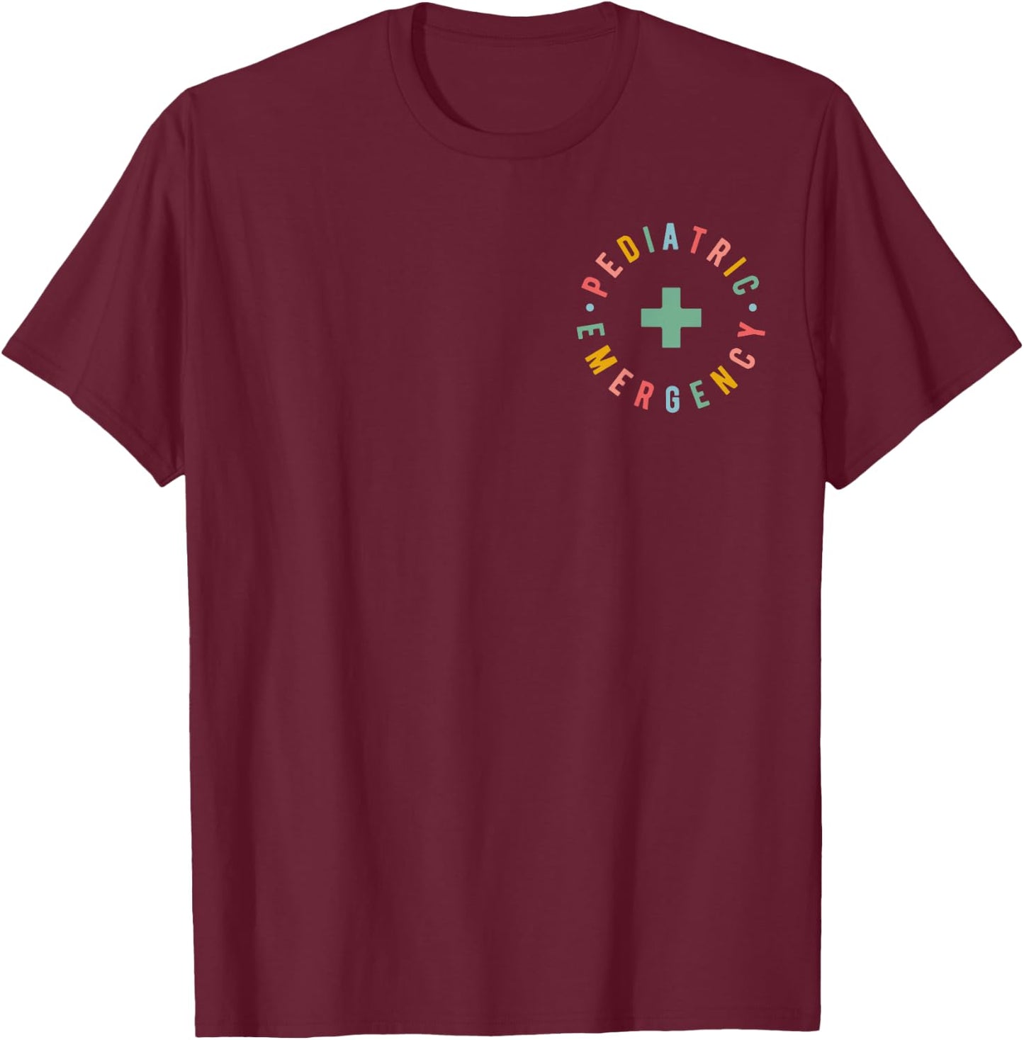 Pediatric Emergency Nurse Appreciation, Cute Peds ER Nurse T-Shirt - T-Shirt | Maroon