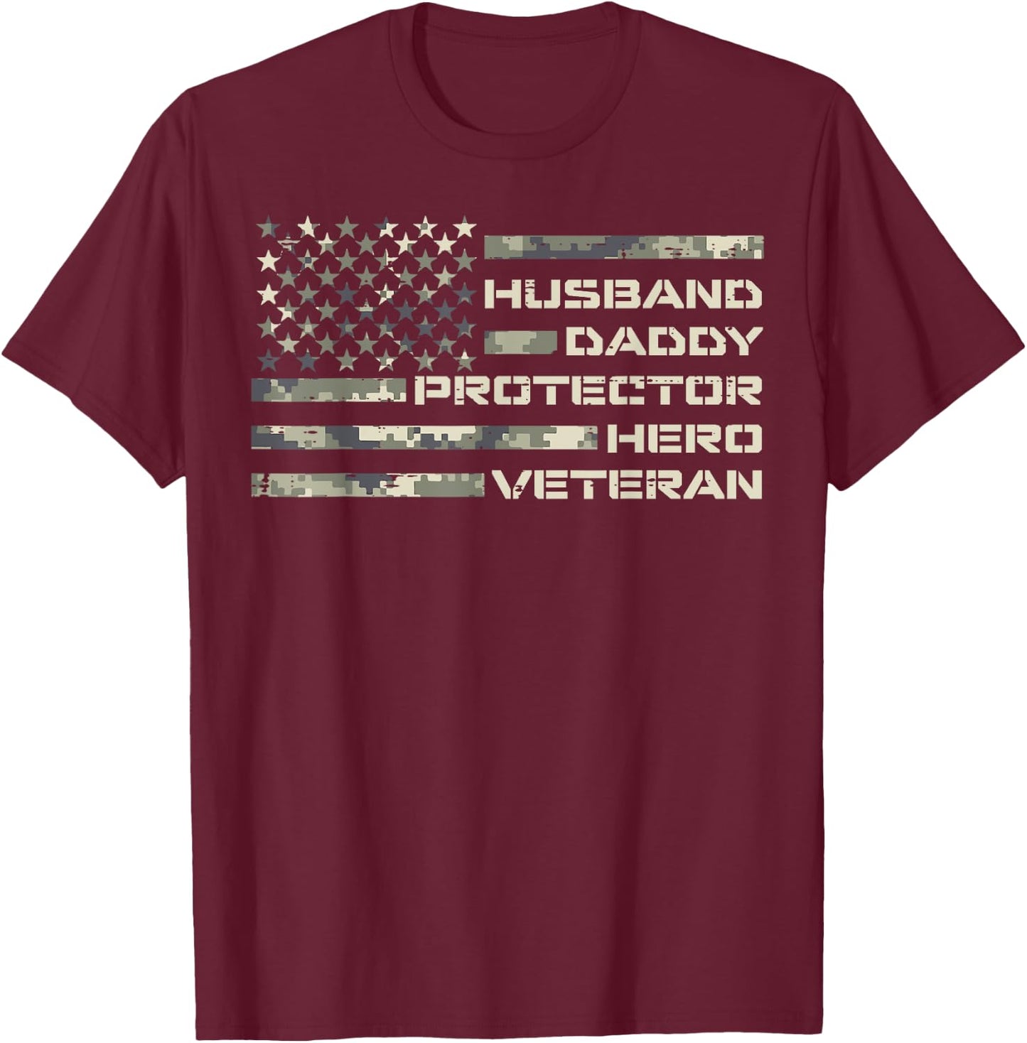 Husband Daddy Protector Hero Veteran Flag Fathers Day Dad T-Shirt - T-Shirt | Maroon
