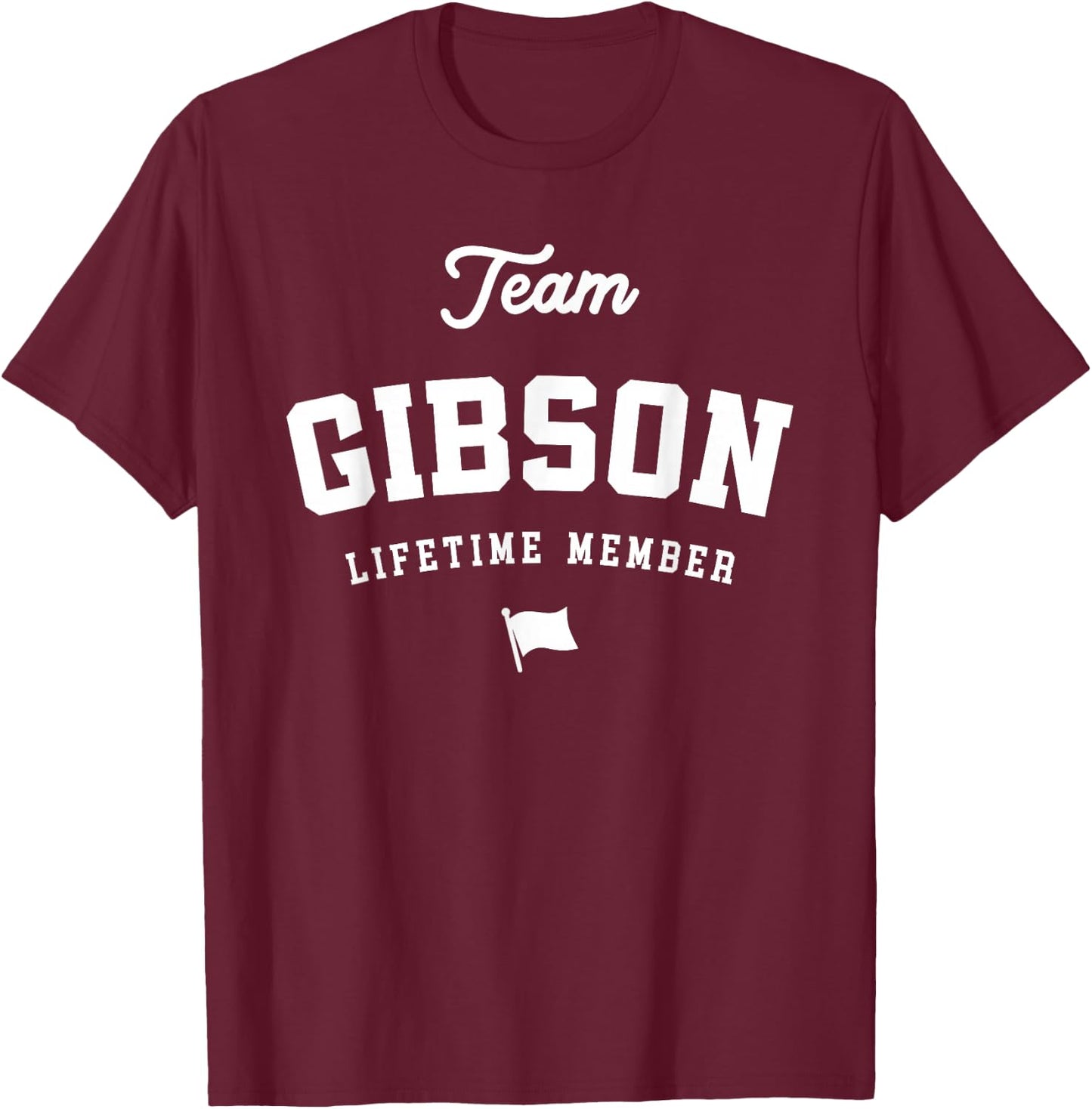 Team Gibson Lifetime Member Funny Name Gibson T-Shirt - T-Shirt | Maroon