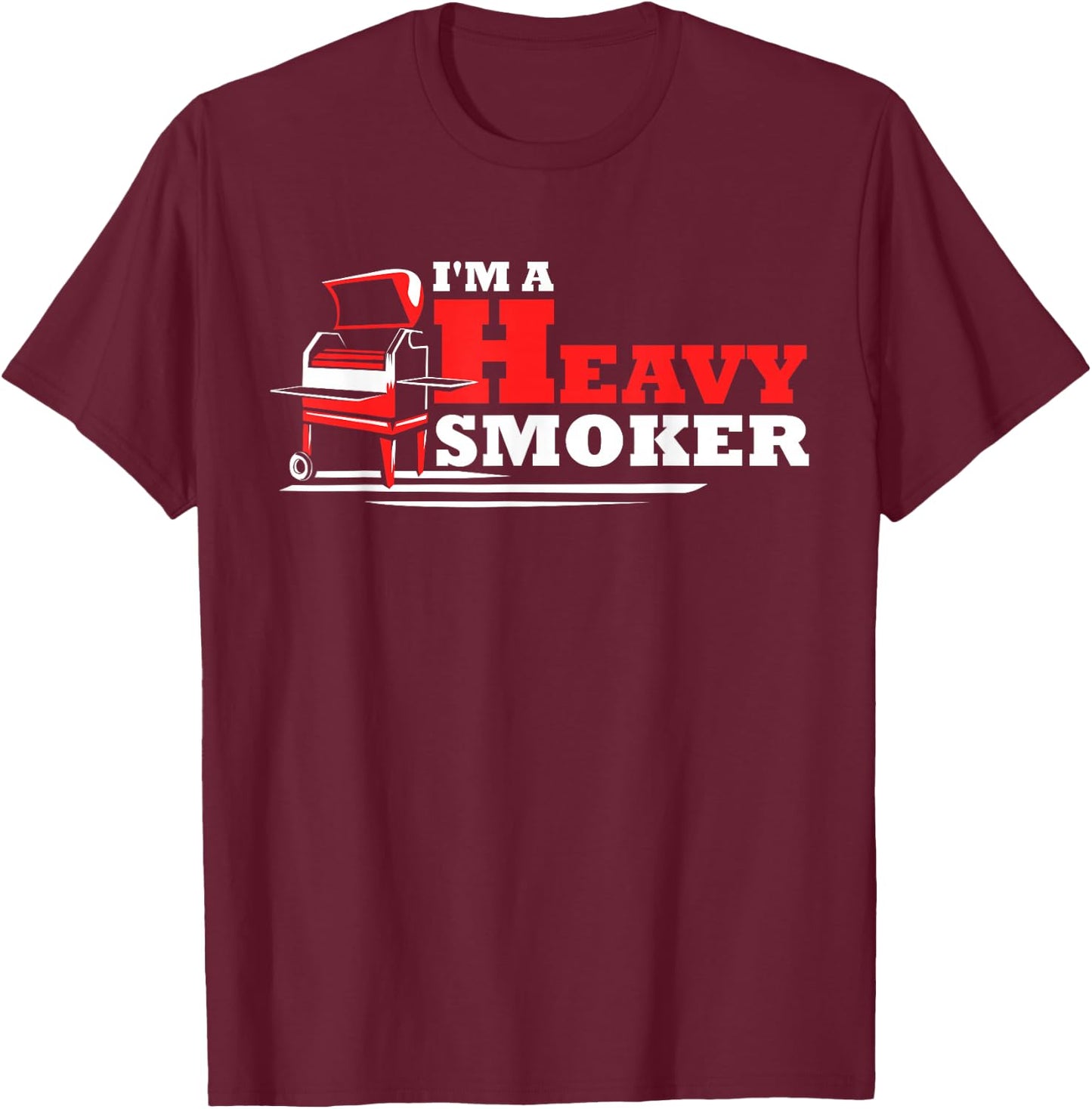 Im A Heavy Smoker BBQ Pitmaster Quote Grilling Saying Graphi T-Shirt - T-Shirt | Maroon