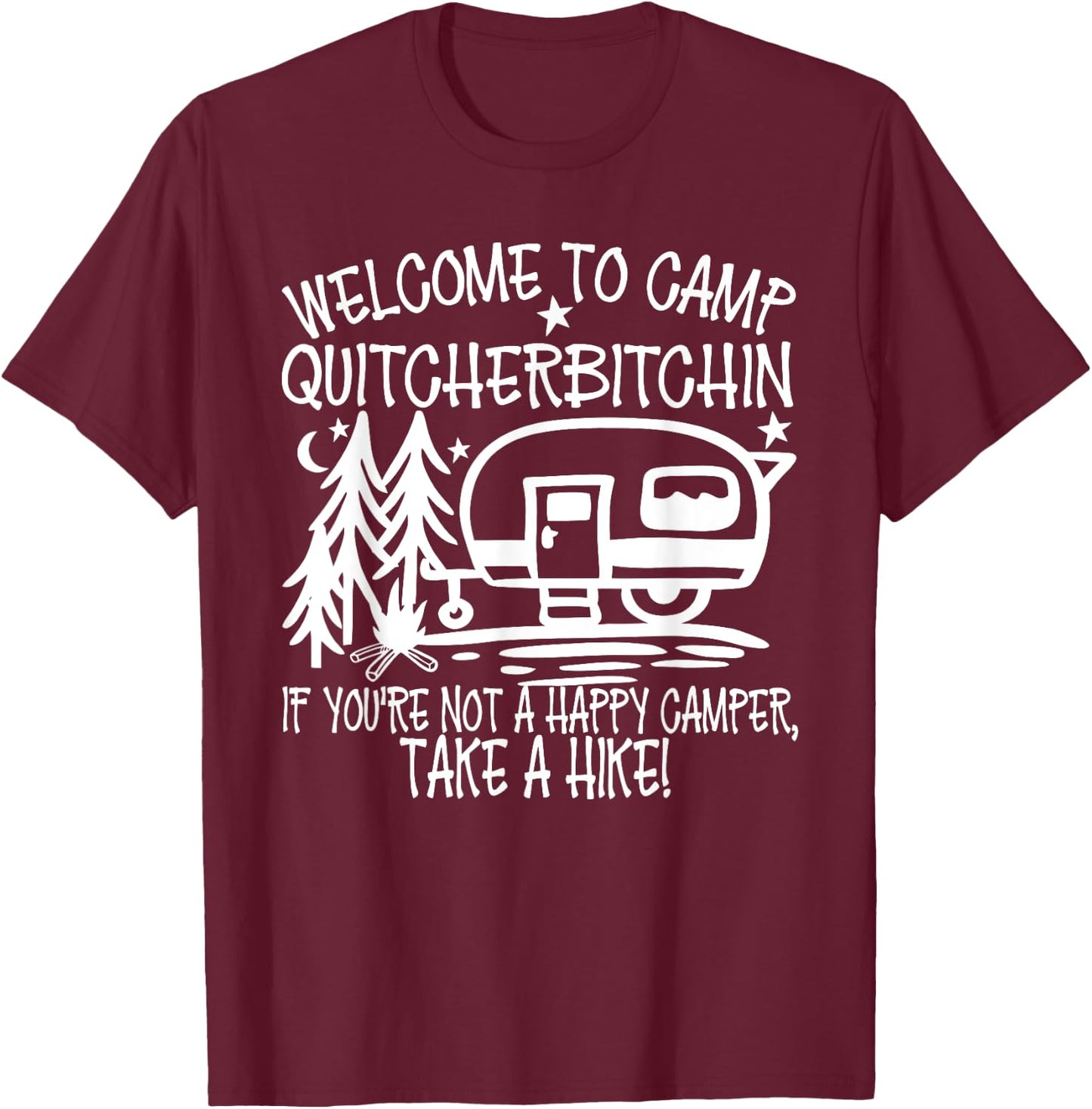 Summer Vacation Welcome To Camp Quitcherbitchin Take A Hike Men Women Girls Kids T-Shirt - T-Shirt | Maroon