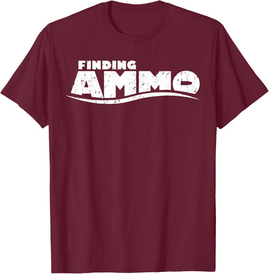 Finding Ammo T-Shirt - T-Shirt | Maroon