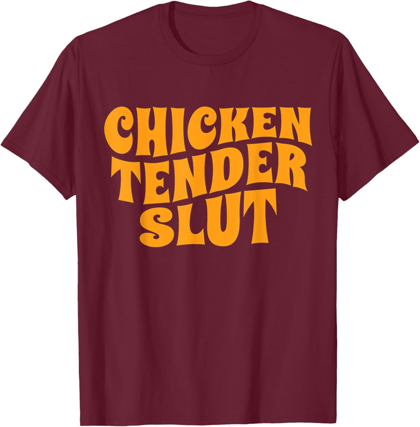 Chicken Tender Slut Retro T-Shirt - T-Shirt | Maroon