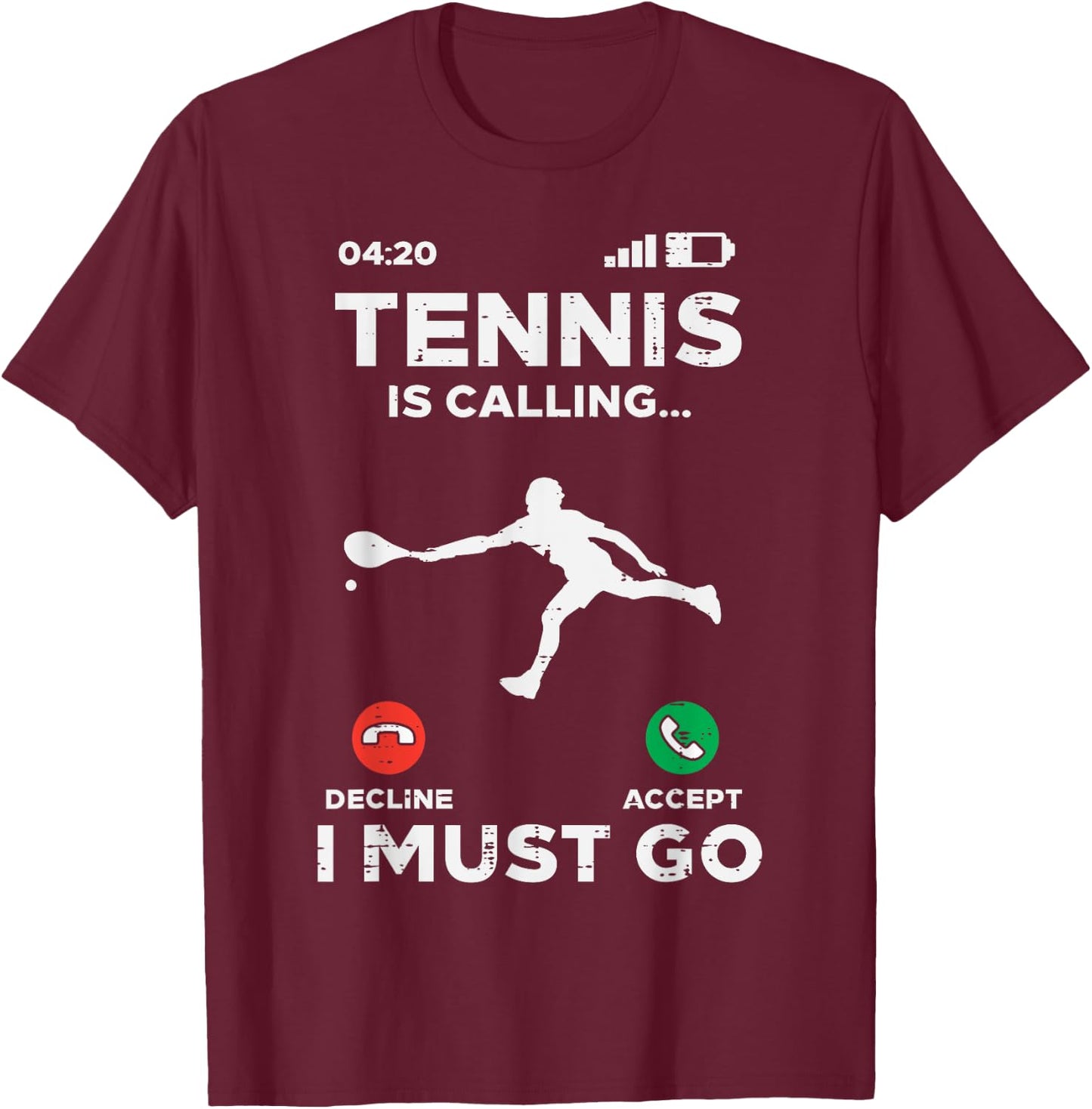 Tennis Calling I Must Go Funny Player Coach Men Women Kids T-Shirt - T-Shirt | Maroon