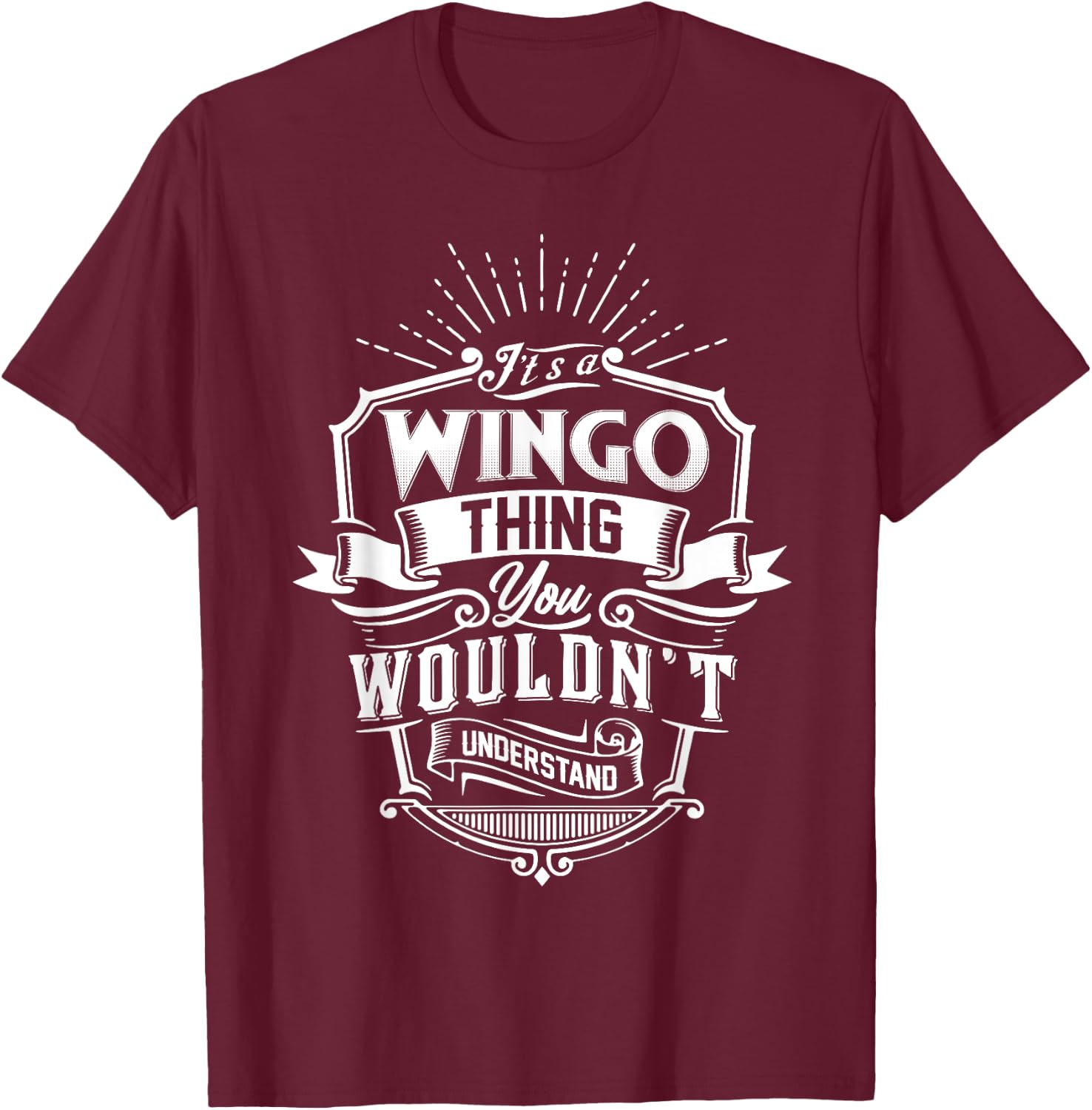 It's A WINGO Thing You Wouldn't Understand Name Vintage T-Shirt - T-Shirt | Maroon