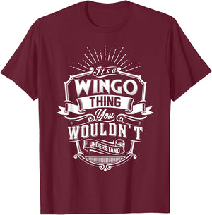 It's A WINGO Thing You Wouldn't Understand Name Vintage T-Shirt - T-Shirt | Maroon