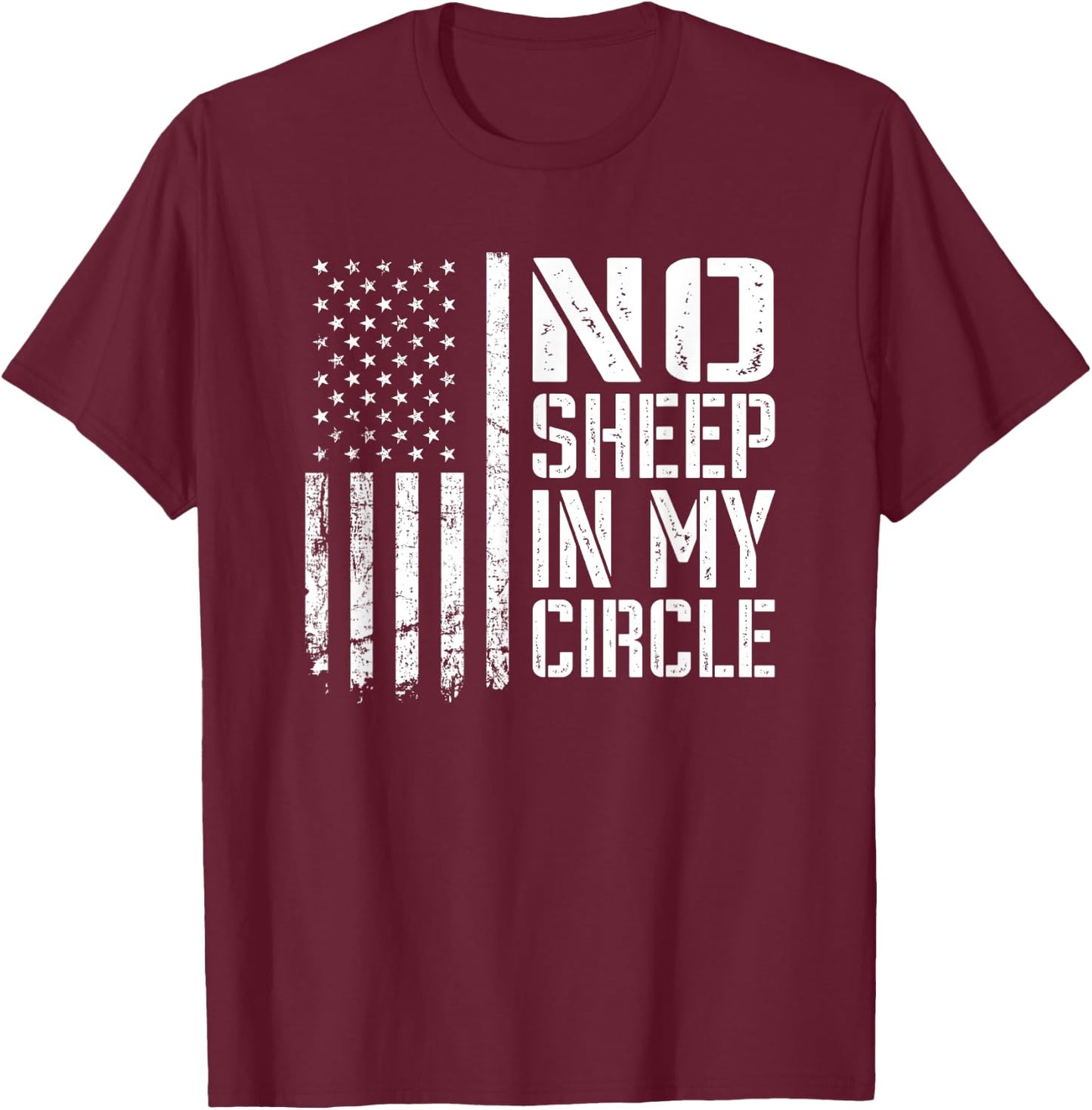 No Sheep In My Circle - USA Patriotic Lions Wolves Not Sheep Men T-Shirt - T-Shirt | Maroon