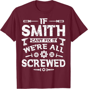 If Smith Can't Fix it We're All Screwed Funny Father's Day T-Shirt - T-Shirt | Maroon