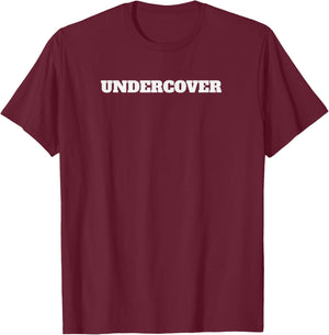 Undercover Police Officer or Cop Plain Clothes Gag T-Shirt - T-Shirt | Maroon