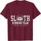 Sloth Running Team Funny Slow Exercise Animal T-Shirt - T-Shirt | Maroon