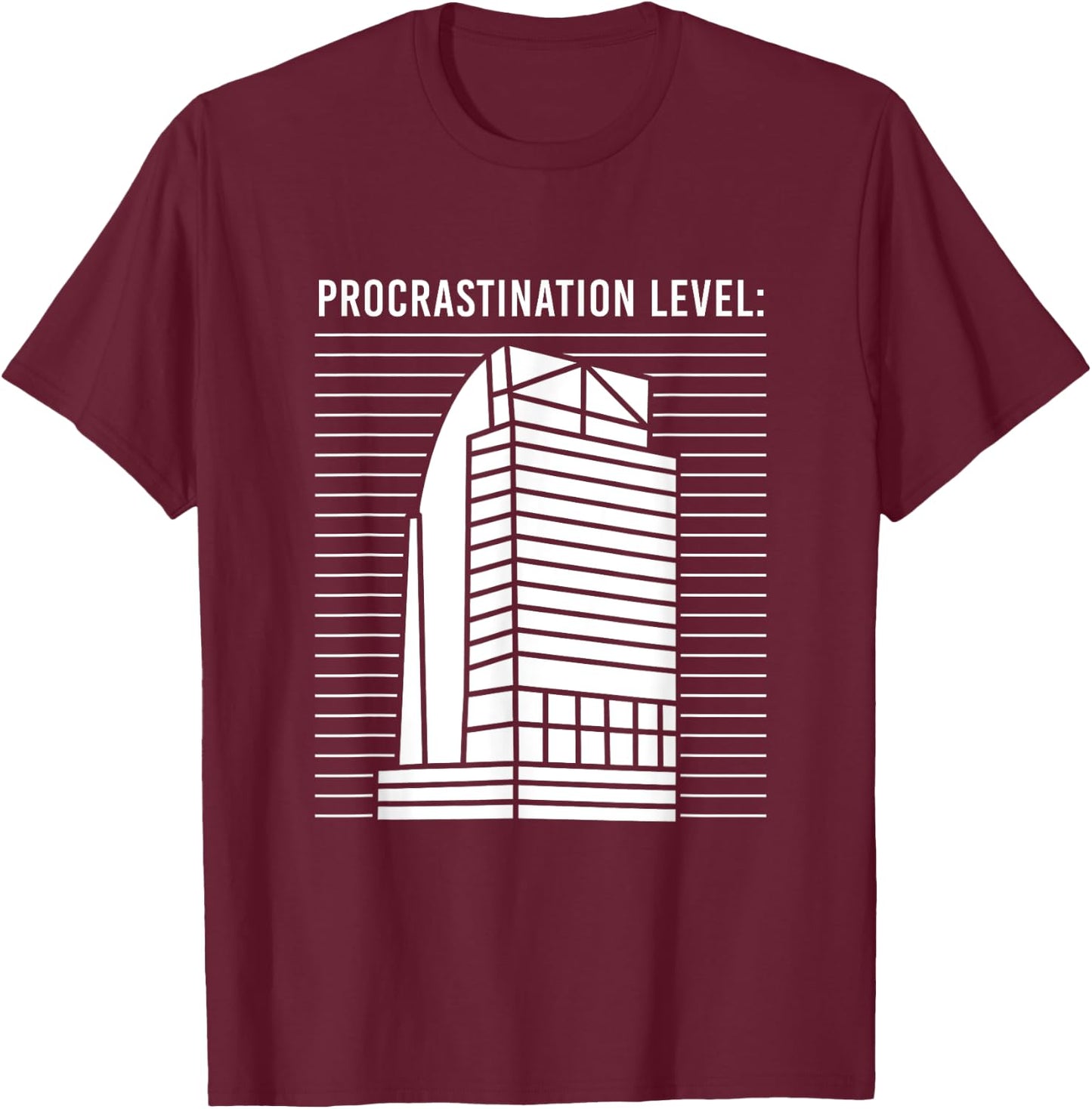 Eyesore Majesty Building I4 Procrastination Level T-Shirt - T-Shirt | Maroon