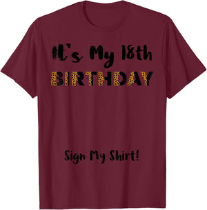 Its My 18th Birthday Sign My Shirt 18 Years Old Women Girls T-Shirt - T-Shirt | Maroon