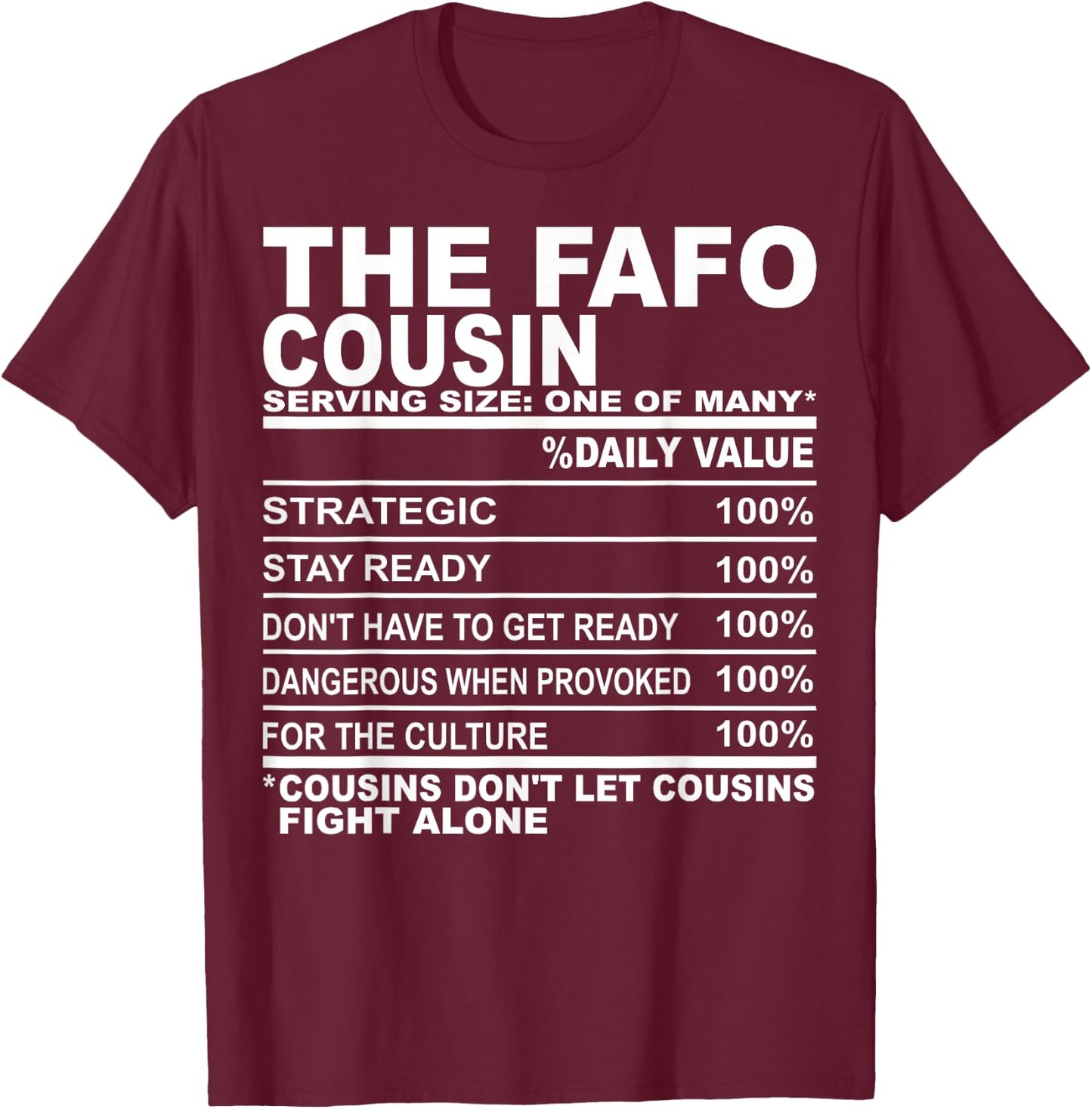 The fafo cousin nutrition facts funny cousins men women T-Shirt - T-Shirt | Maroon