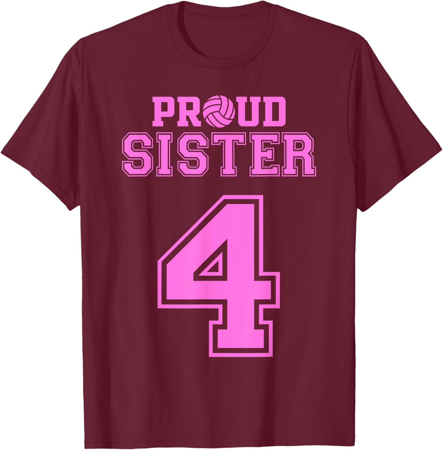 Proud Volleyball Sister Number 4 P T-Shirt - T-Shirt | Maroon