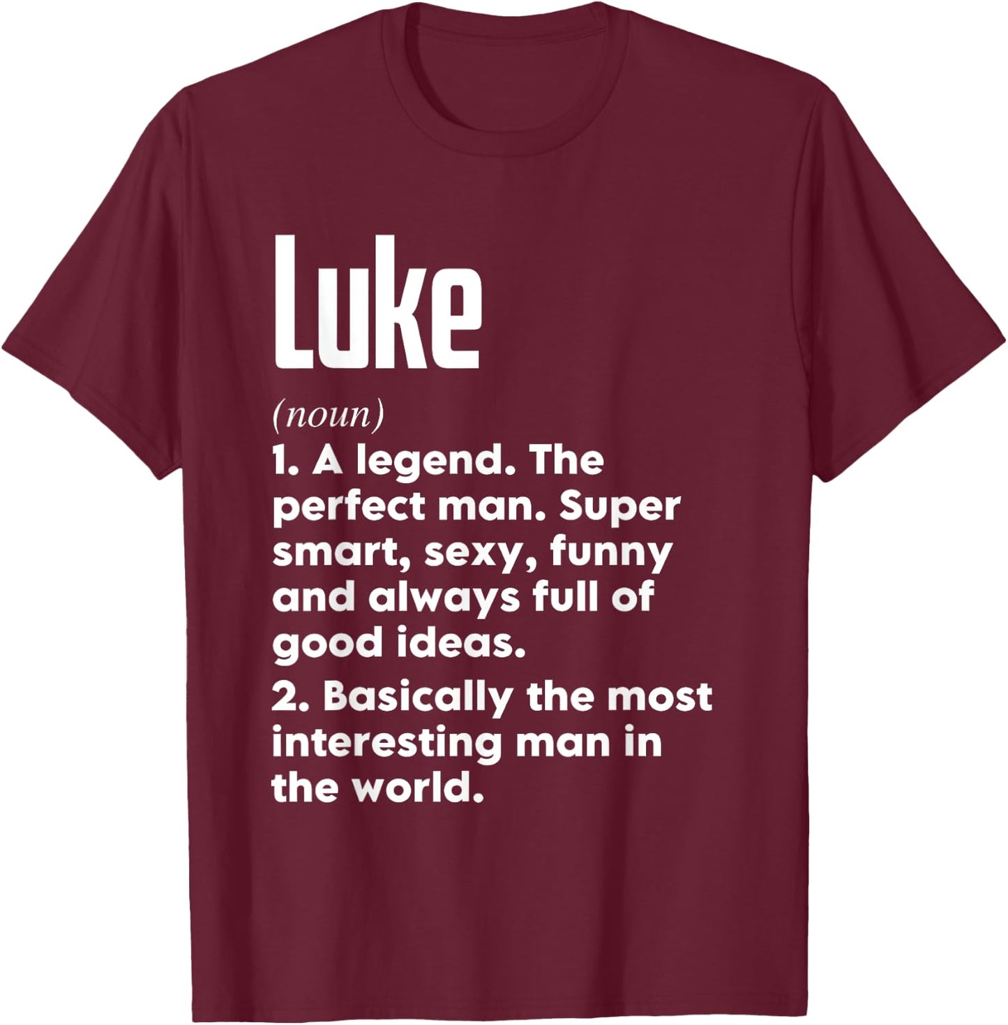 Luke Name Definition Funny Meaning Personalized T-Shirt - T-Shirt | Maroon