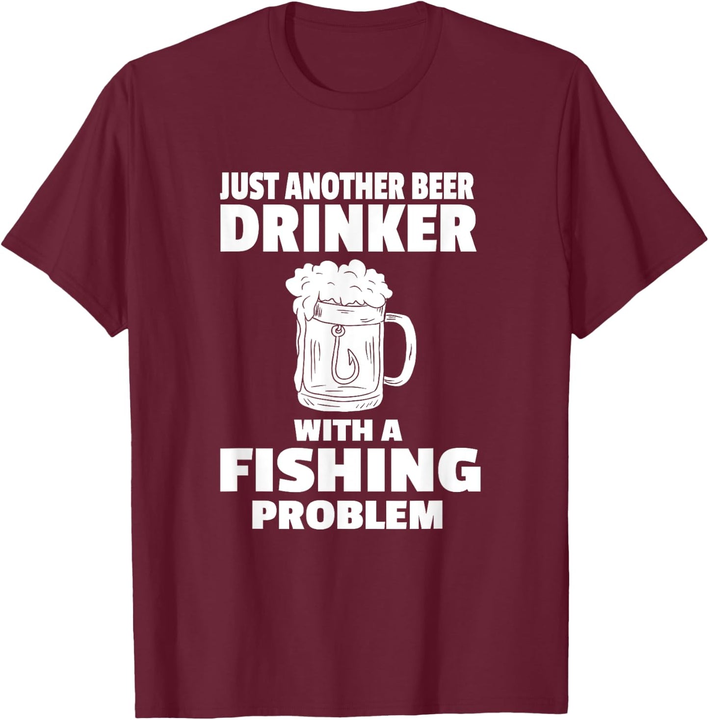 Fishing And Beer Funny Drinking Fisherman Party Hunting T-Shirt - T-Shirt | Maroon