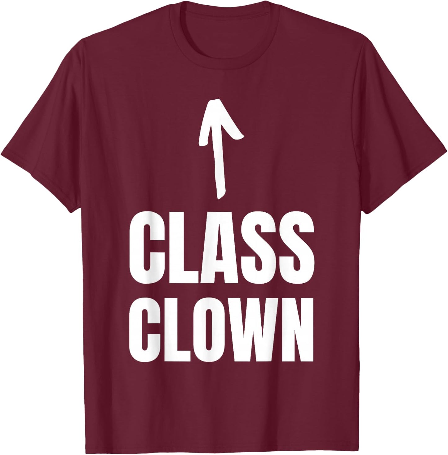 Funny Class Clown and School Joker T-Shirt - T-Shirt | Maroon