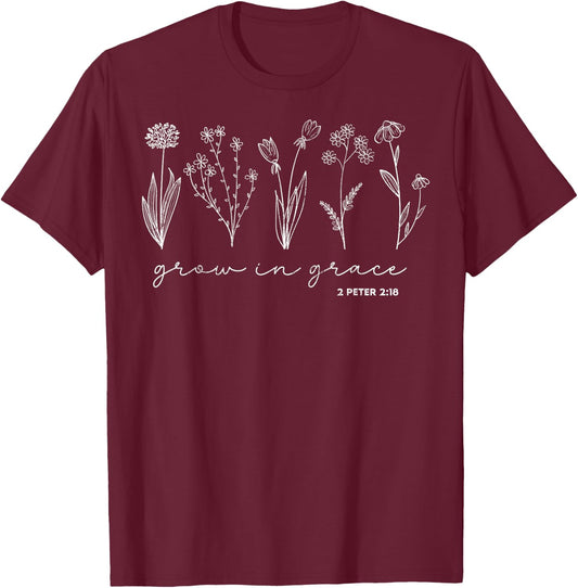 Grow in Grace 2 Peter 2:18 Christian Bible Study Lover T-Shirt - T-Shirt | Maroon