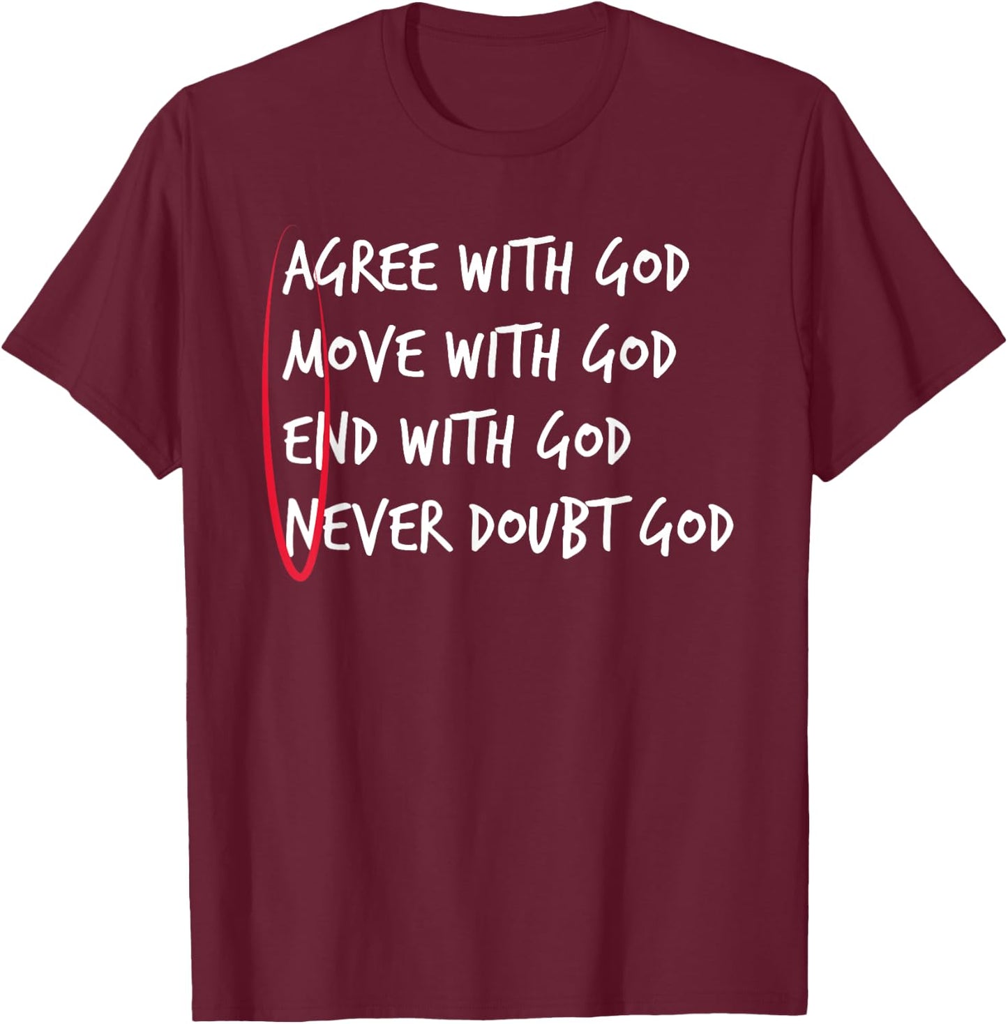 Christian Amen Agree Move End Never Doubt God T-Shirt - T-Shirt | Maroon