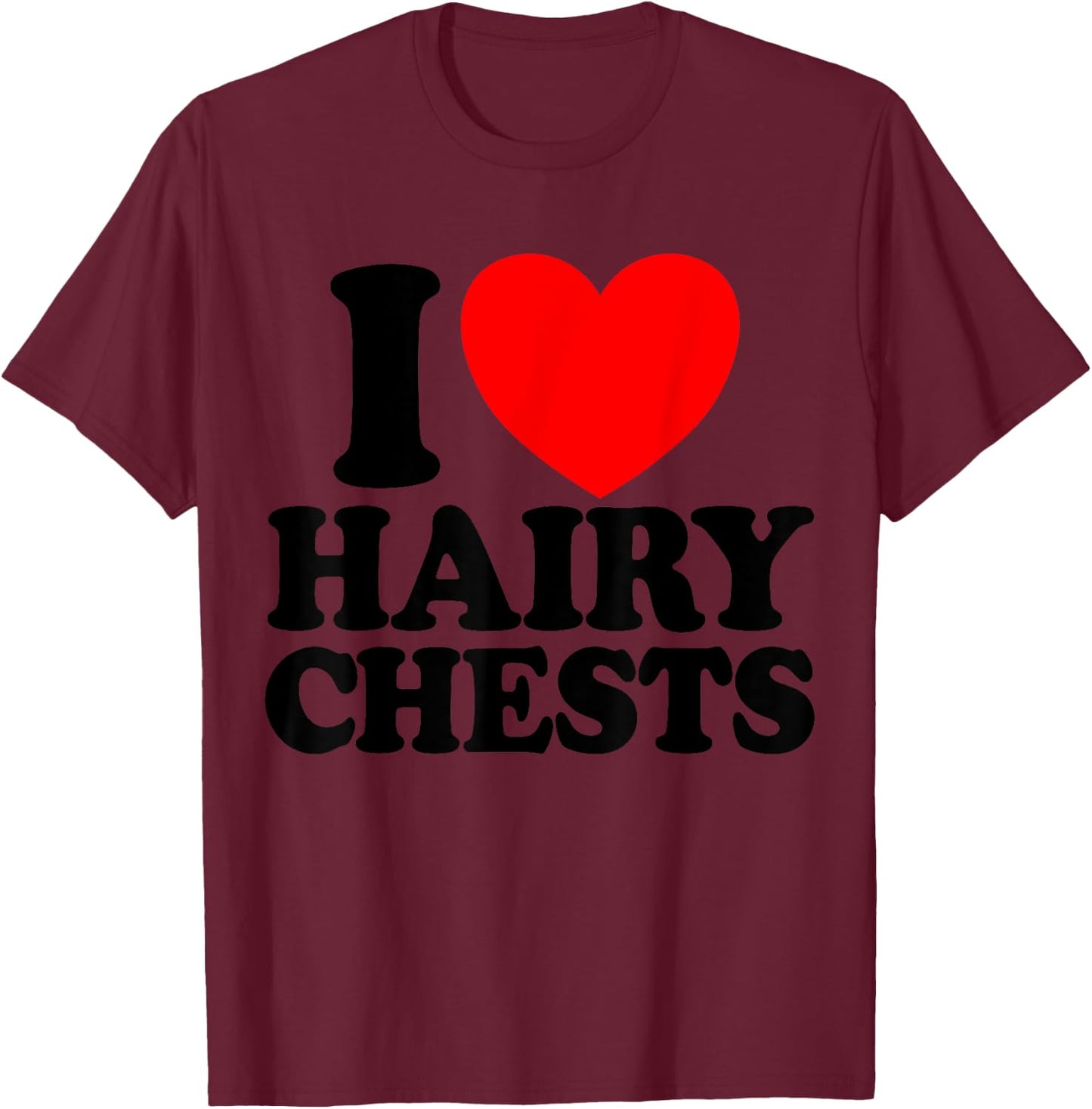 I Love Hairy Chests Red Heart Women's I Love Hairy Chest T-Shirt - T-Shirt | Maroon